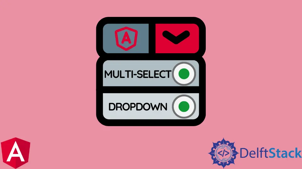 Angular Multi-Select Dropdown