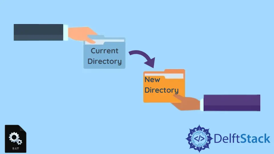 How to Change the Current Directory in Batch Script