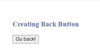 Create back button using history.back() method
