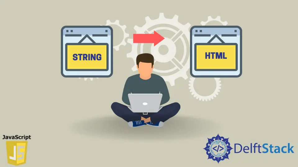 How to Convert String to HTML in JavaScript