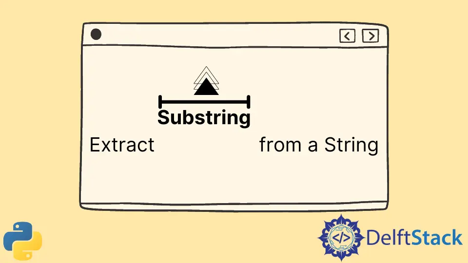 How to Extract Substring From a String in Python