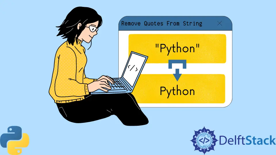 How to Remove Quotes From String in Python