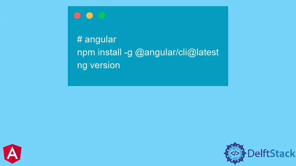 Désinstaller et installer Angular CLI