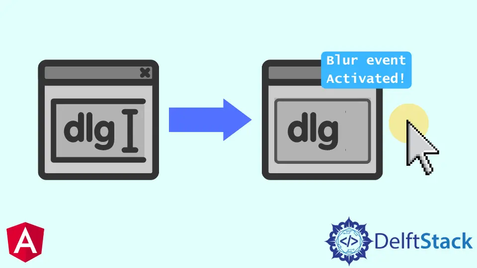 How to Use Blur Event in Angular