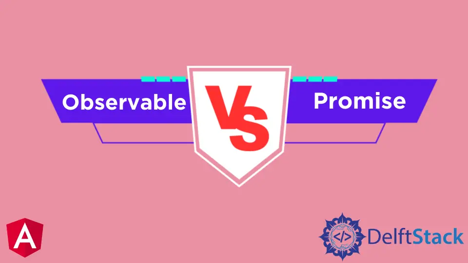 Angular Observable VS. Promise