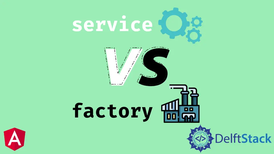 Angular Service와 Angular Factory의 차이