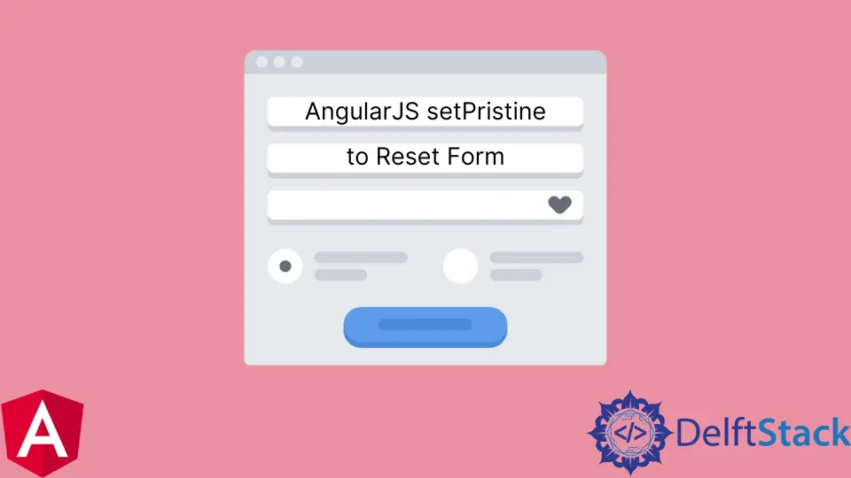 AngularJS setPristine 重置表单