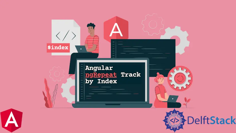 インデックスによる Angular ngRepeat トラック