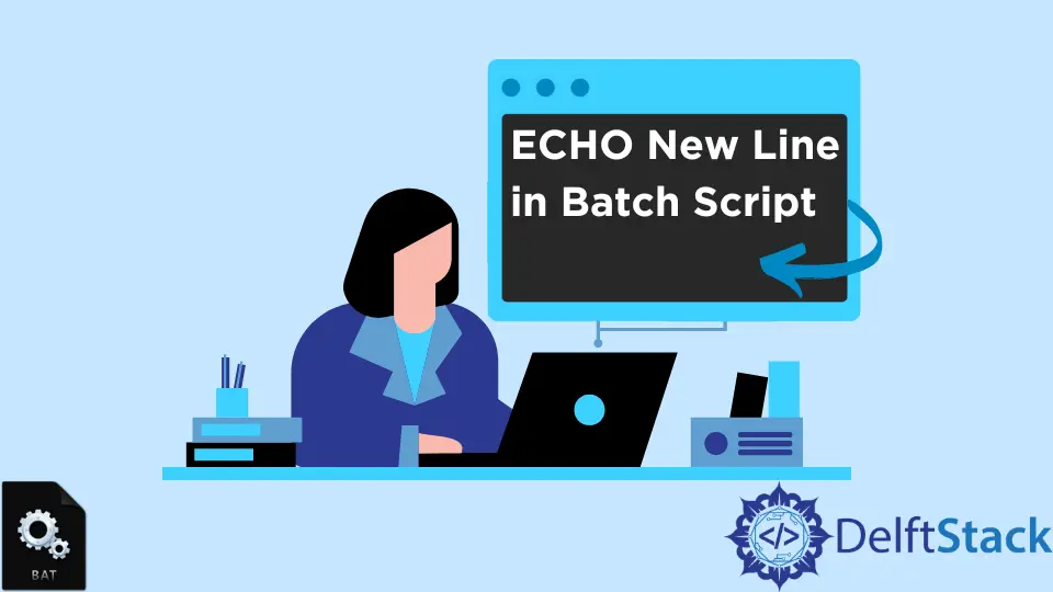 Nouvelle ligne dans le script Batch