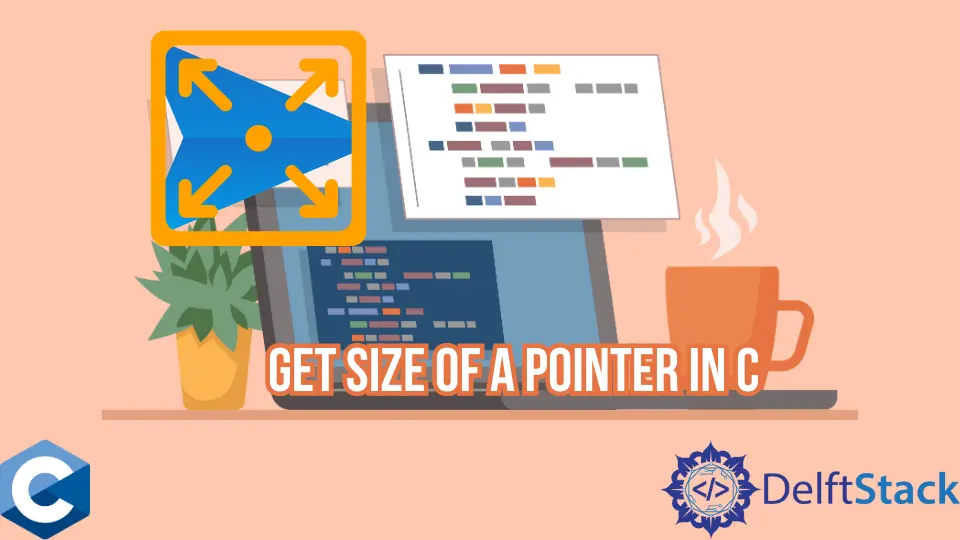 How to Get Size of a Pointer in C