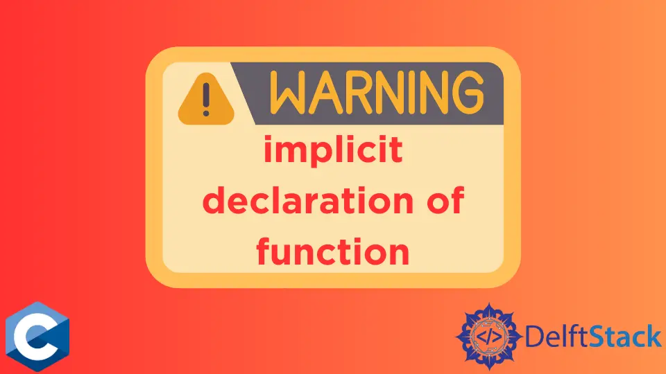 Déclaration implicite de fonction en C
