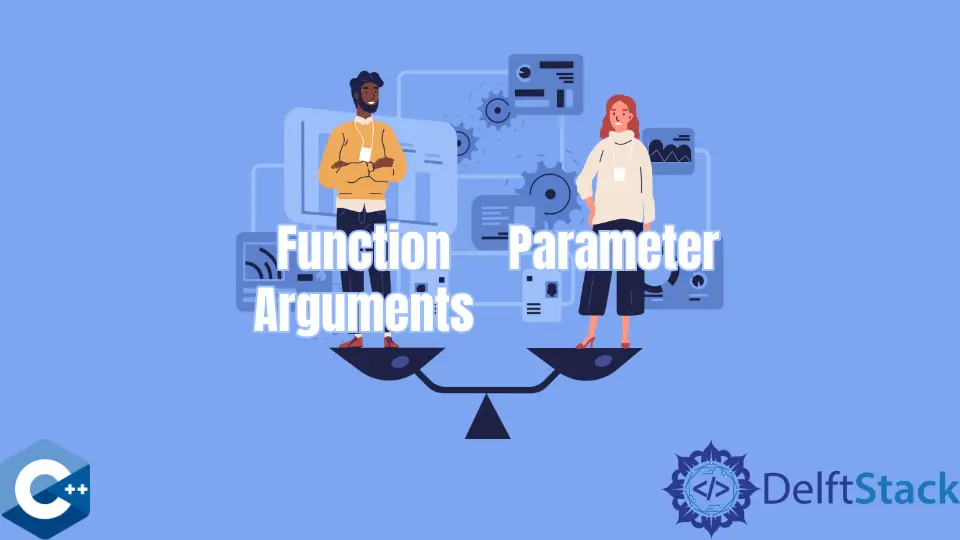 The Difference Between Function Arguments and Parameters in C++