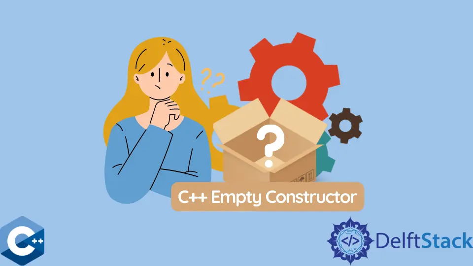 How to Empty Constructors in C++
