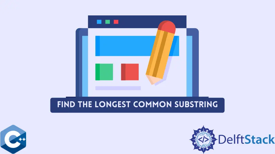 Encuentre la subcadena común más larga en C++