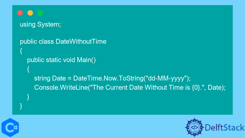 C# Get the Current Date Without Time