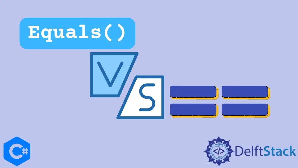 C# Equals() 대 ==