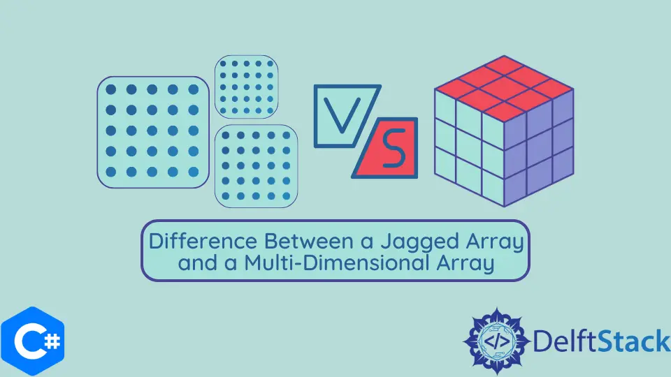 Différence entre un tableau en dents de scie et un tableau multidimensionnel en C#