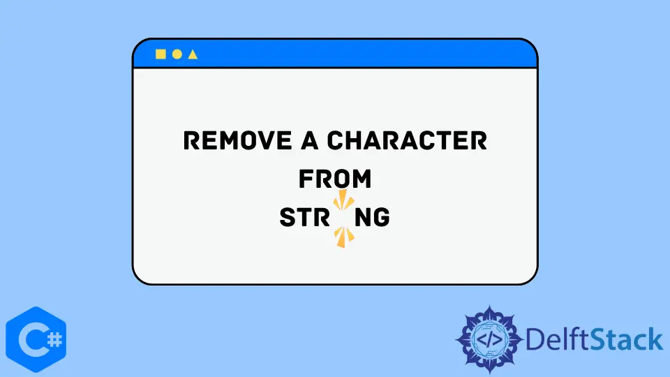 Entfernen Sie ein Zeichen aus einer Zeichenkette in C#