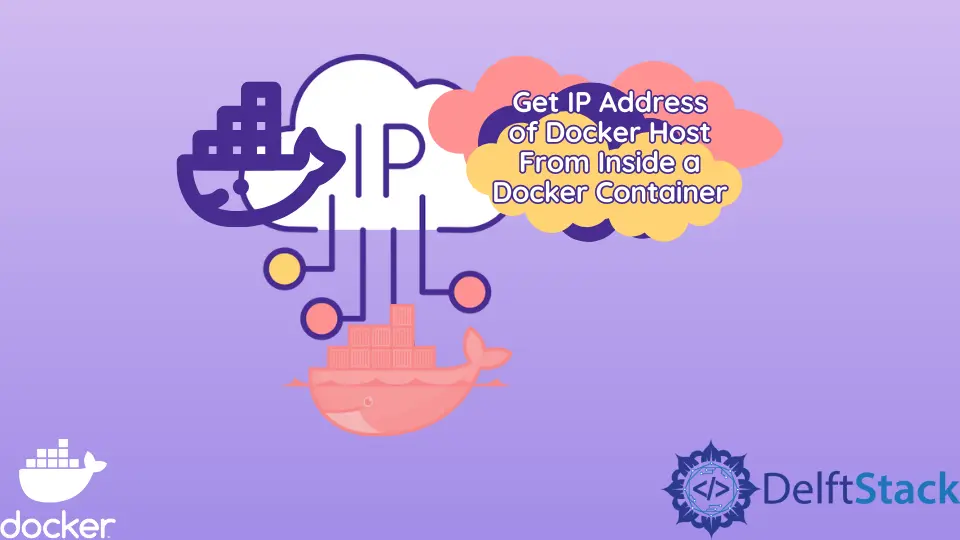 How to Get IP Address of Docker Host From Inside a Docker Container