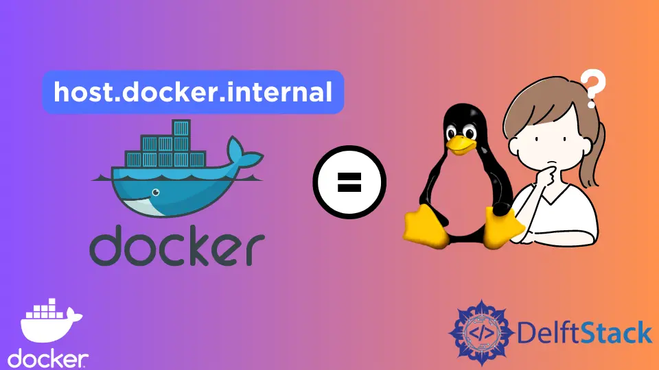 Hosten Sie Docker Internal unter Linux