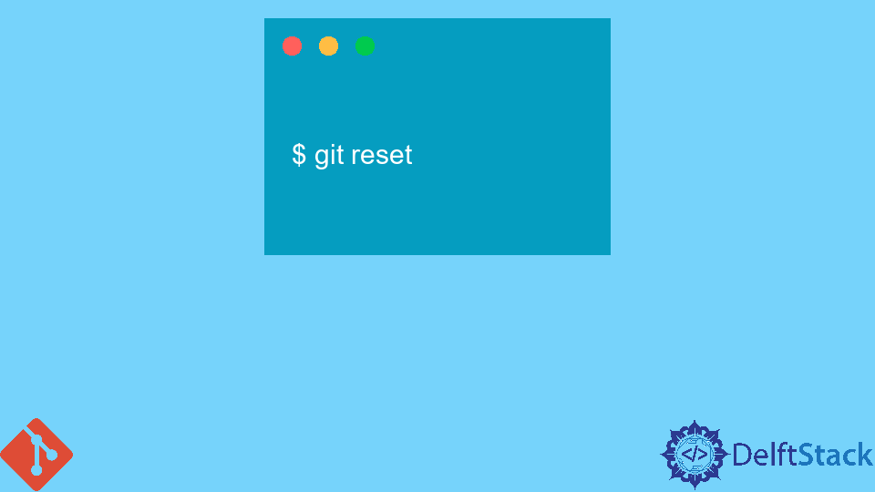 Unstage A File In Git | Delft Stack
