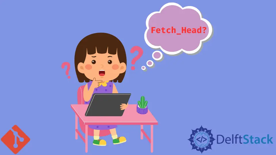 The Meaning of Fetch_Head in Git