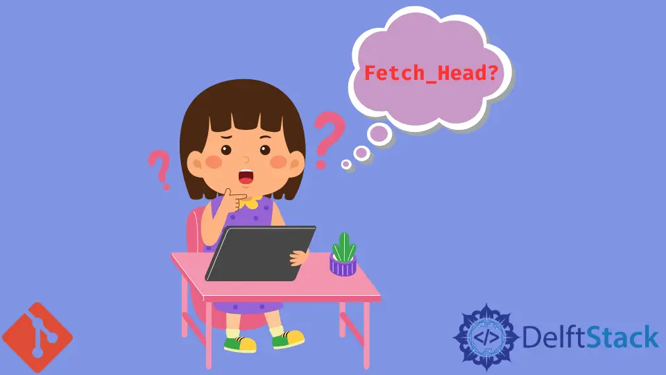 Git에서 Fetch_Head의 의미