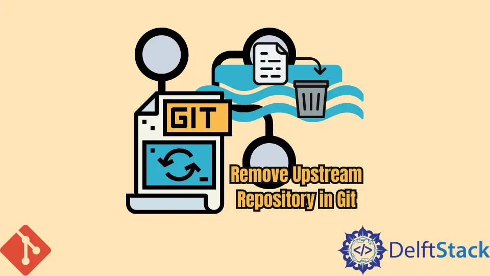 Entfernen Sie das Upstream-Repository in Git