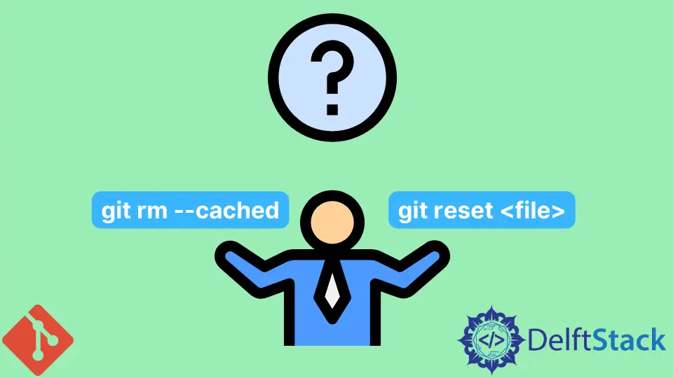 Git RM --Cached와 Git 재설정 파일의 차이점