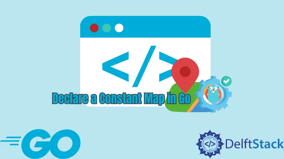 How to Declare a Constant Map in Golang