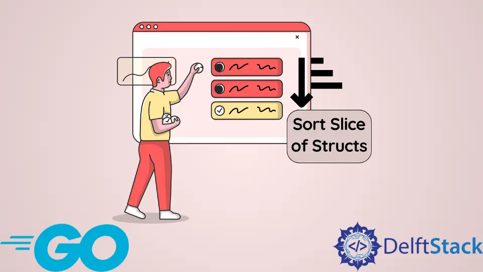 How to Sort Slice of Structs in Go