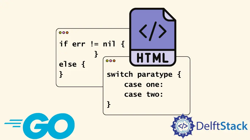 How to Use If-Else and Switch Loop Inside HTML Template in Golang