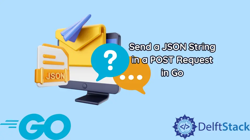 Enviar una cadena JSON en una solicitud POST en Go