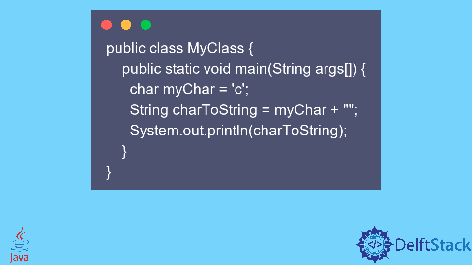 Convert a Char to a String in Java