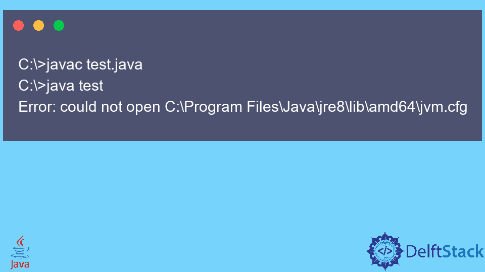 Fix Could Not Open jvm.cfg in Java