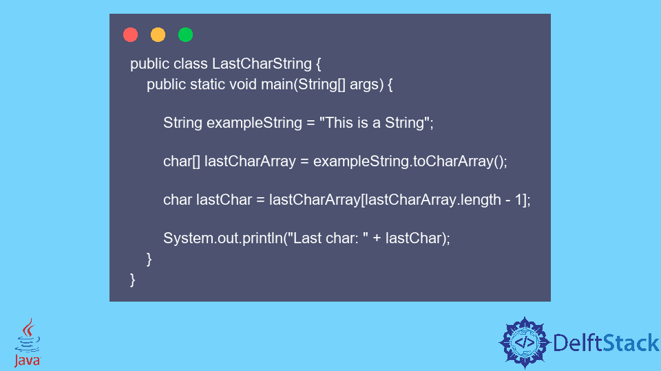 Get the Last Character of a String in Java