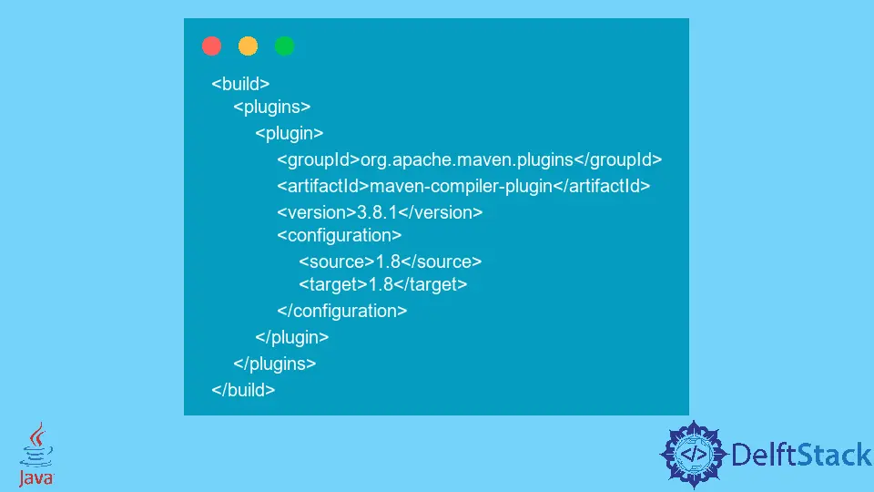 How to Specify Java Version in Maven and Differences Between Compiler Properties & Plugin