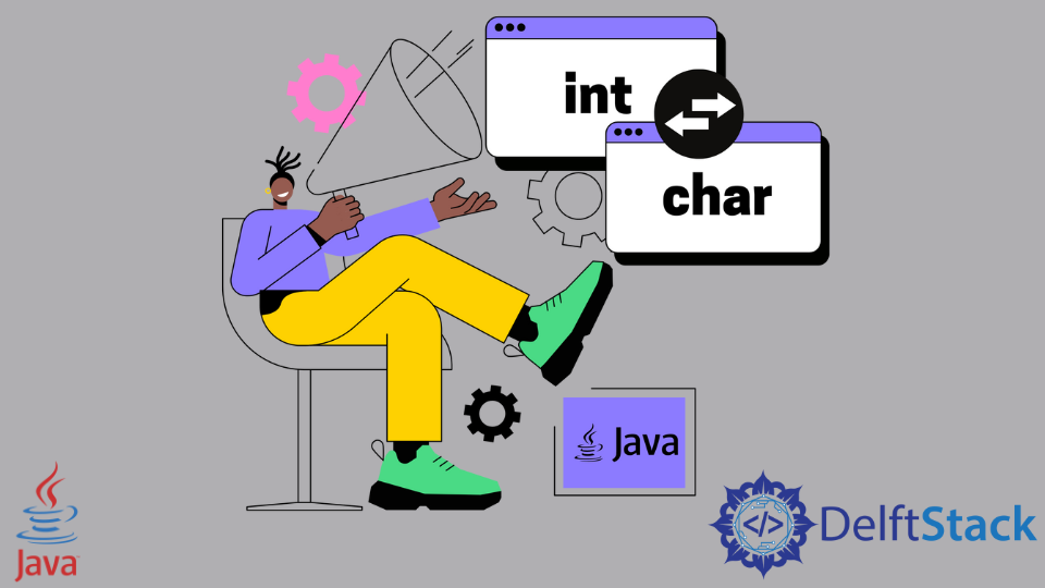 如何在 Java 中将整型 int 转换为字符 char