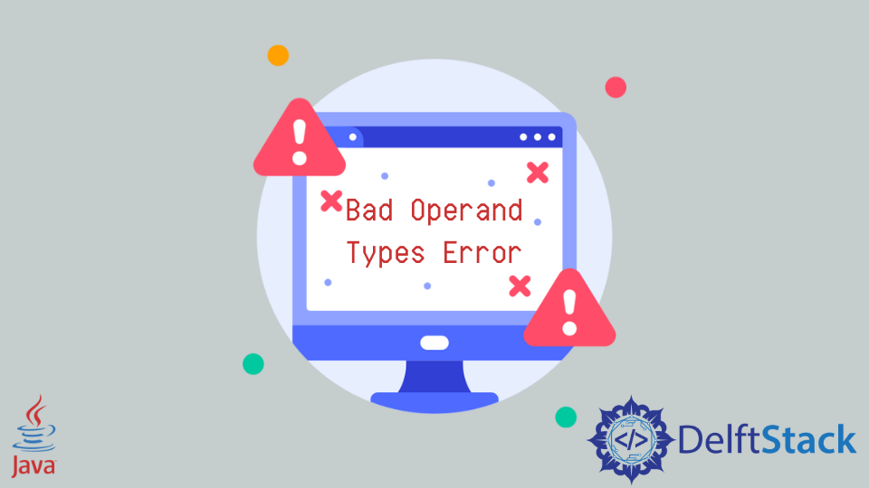 Fix the Bad Operand Types Error in Java