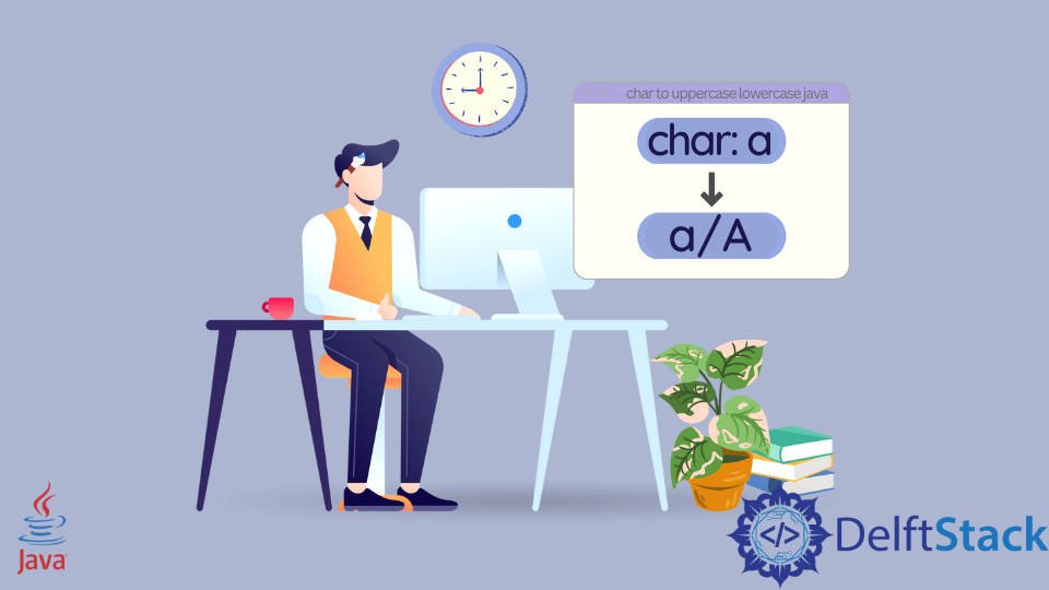 Char to Uppercase/Lowercase in Java