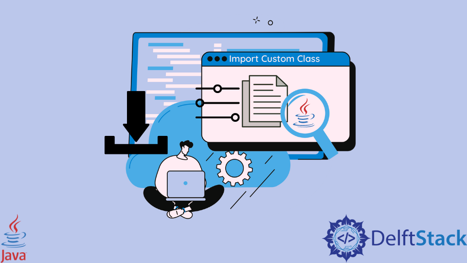 Import Custom Class in Java