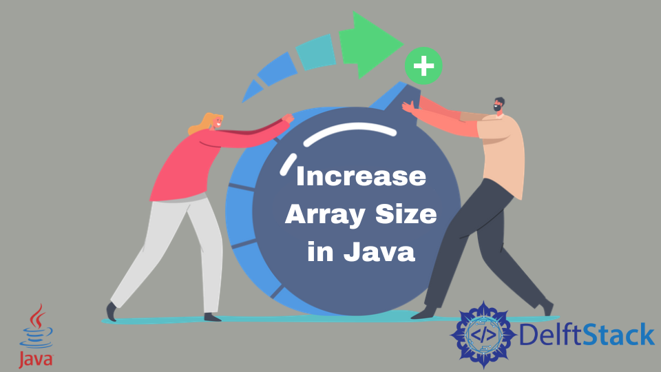 Increase an Array Size in Java