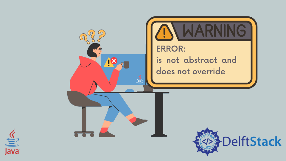 Class Is Not Abstract and Does Not Override Error in Java