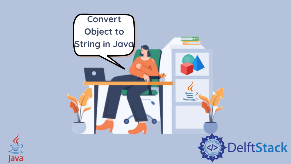 Convert Object to String in Java