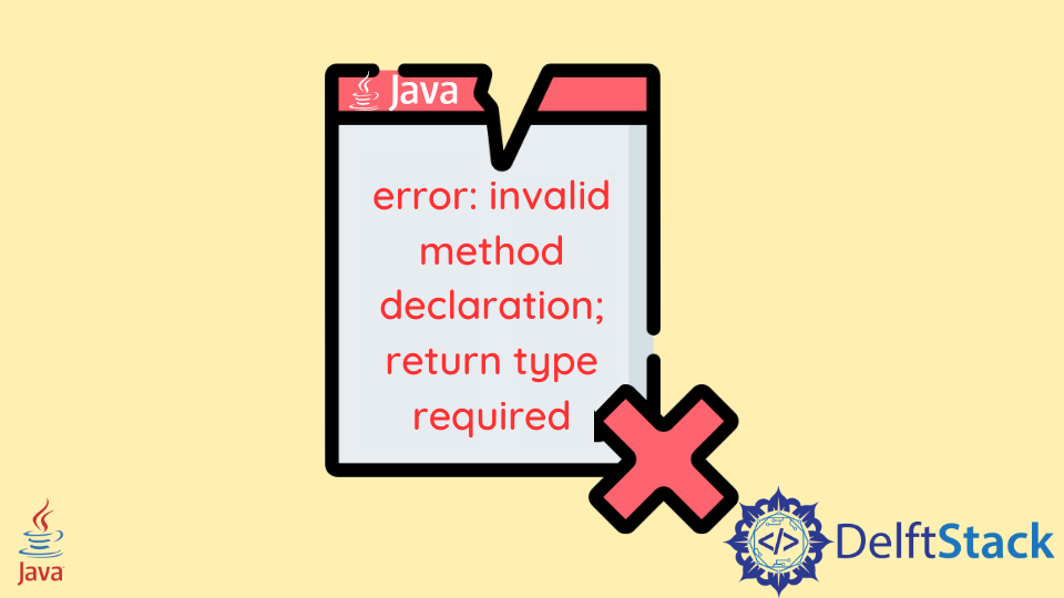 Corrigir declaração de método inválido Java; Tipo de retorno obrigatório