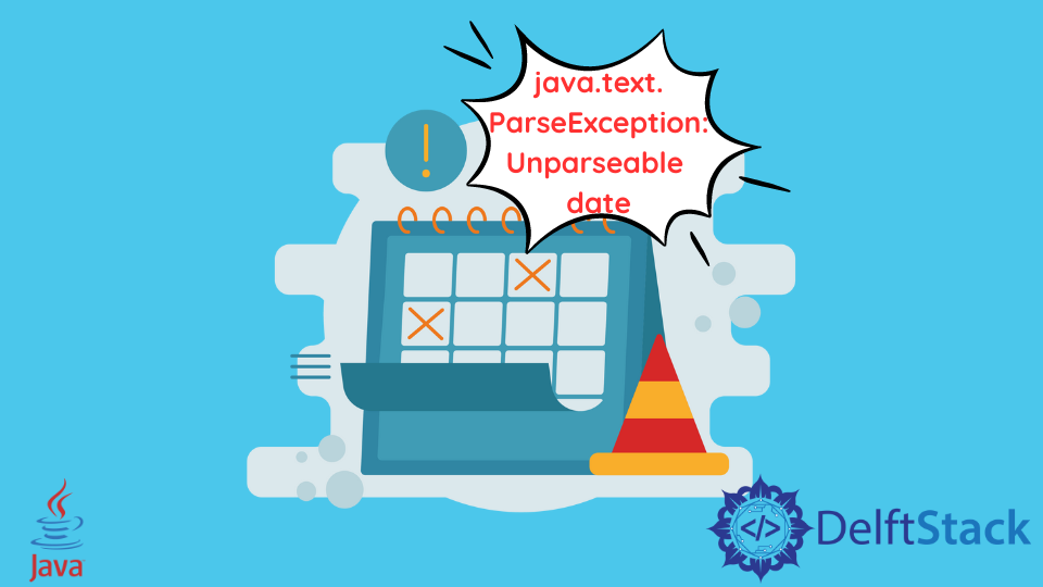 Fix the Java.Text.ParseException: Unparseable Date Error in Java