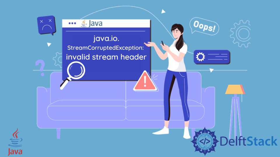Java.IO.StreamCorruptedException: Invalid Stream Header