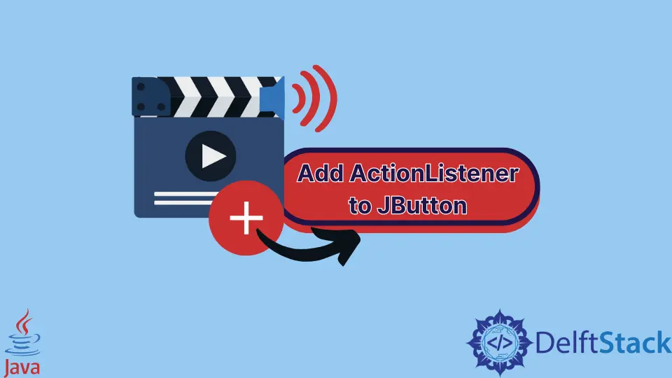 How to Add ActionListener to JButton in Java