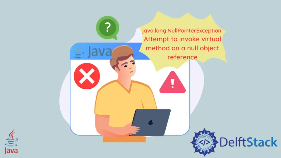 Java에서 Null 개체 참조 오류에 대한 가상 메서드 호출 시도