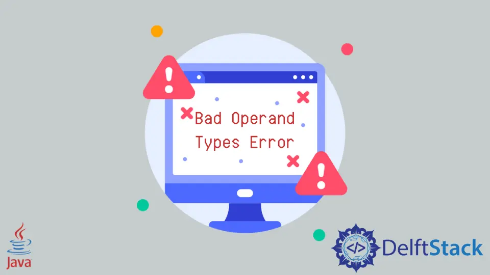 Java の Bad Operand Types エラーを修正